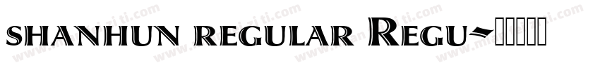 shanhun regular Regu字体转换